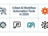 5 Best AI Workflow Automation Tools in 2026 5 Best AI Workflow Automation Tools