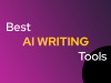 Best AI Writing Tools (2026): 7 Top AI Writers Compared Best AI Writing Tools