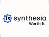 Is Synthesia Worth It? (2026 Review for Businesses & Creators) Is Synthesia Worth It