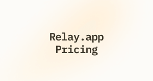 Relay.app Pricing (2026): Plans, Features & Is It Worth It?