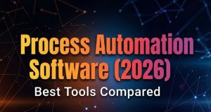 Process Automation Software (2026): Best Tools Compared Process Automation Software